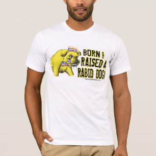 Nacido y aumentado una camisa rabiosa del perro