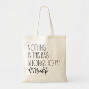 Nada en esta bolsa me pertenece a mí - Mamá divert