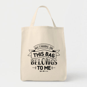 Nada En Esta Bolsa Me Pertenece Bolsa