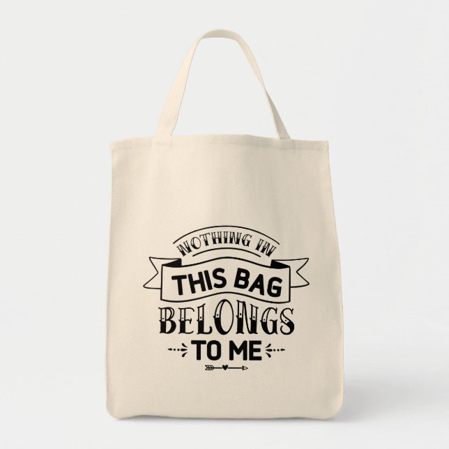 Nada En Esta Bolsa Pertenece A Mí. (Frente)