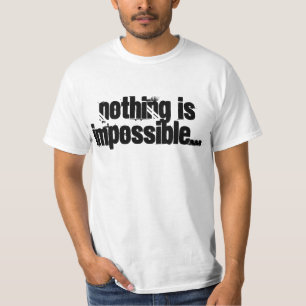 Nada es imposible… camiseta de la cita (hombres)