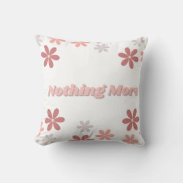 Nada más Cojín decorativo
