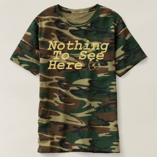 "NADA VER AQUÍ" la camiseta divertida de Camo