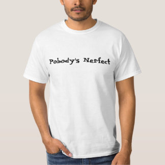 Nadie camiseta divertida de los refranes de la