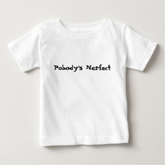 Nadie es perfecto para decir graciosas camisetas