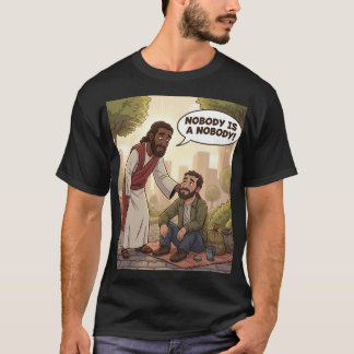 Nadie es un Nadie - Geez-us Speaks Camiseta