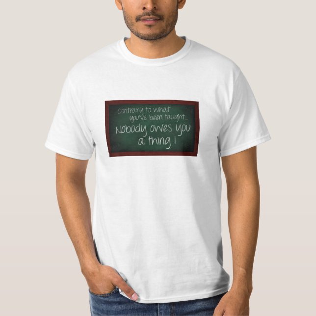 ¡Nadie le debe una cosa! Camiseta (Anverso)