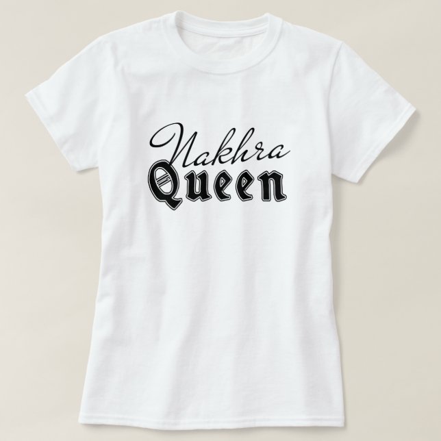 Nakhra Queen Funny Desi Pride Diseño de camisetas  (Diseño del anverso)