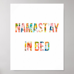 Namastay In Bed, Namaste In Bed, Quote Posters