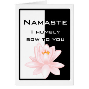 Namaste - Me inclino humildemente hacia ti