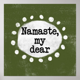 Namaste My Dear - Arte en el muro verde del Poster