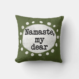 Namaste My Dear - Cojín decorativo verde