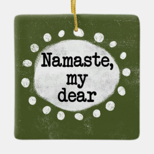 Namaste My Dear - Ornamento verde