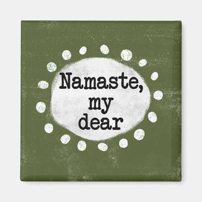 Namaste My Dear - Refrigerador verde imán (Frente)