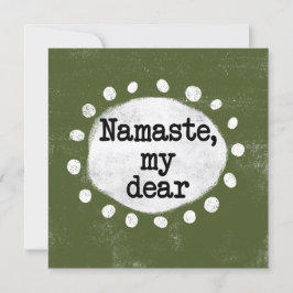 Namaste My Dear - Tarjeta de saludo verde