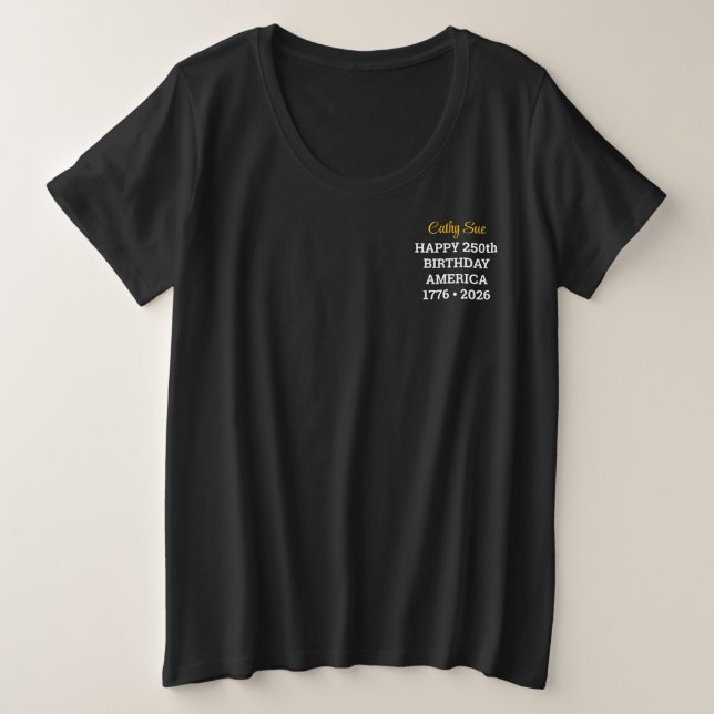 Name, Happy 250th Birthday America Black T-Shirt (Anverso del diseño)
