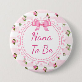 Nana para ser Baby Shower botón Roses rosadas