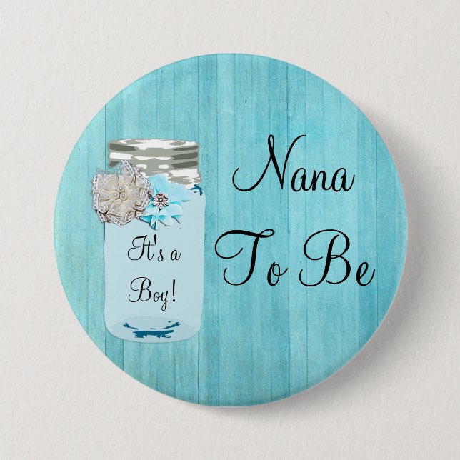 Nana para ser Blue Mason Jar botón Rustic Shabby (Anverso)