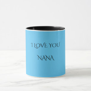 "NANA" TE AMO dos entonó la taza