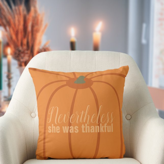 Naranja de Acción de Gracias Cojín decorativo Mode (Nevertheless, she was thankful . Cute throw pillow for your thanksgiving holiday decor)