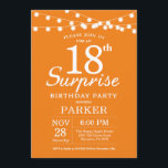 Naranja de Invitación a Surprise 18th Birthday<br><div class="desc">Sorpresa 18ª Invitación de cumpleaños con String Lights. Antecedentes de naranja. Cumpleaños de niño o Chica. 13.º 15.º 16.º 18.º 20.21.30.40.50.60.70.80.90.100,  cualquier edad. Para una mayor personalización,  haga clic en el botón "Personalizar" y utilice nuestra herramienta de diseño para modificar esta plantilla.</div>