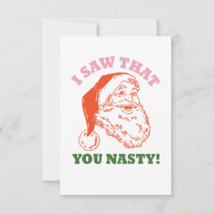 ¡Nasty santa, lo vi!