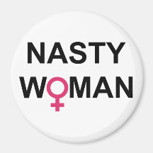 Nasty Woman Vota imán circular