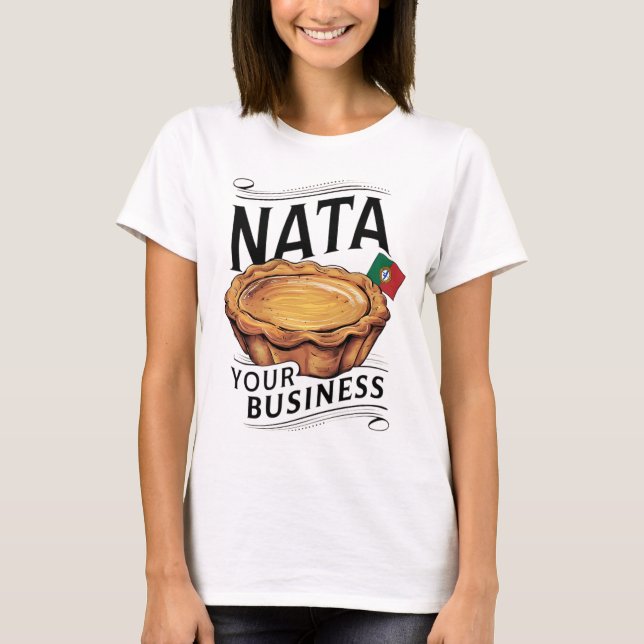 Nata Your Business" Camiseta con bandera portugues (Anverso)