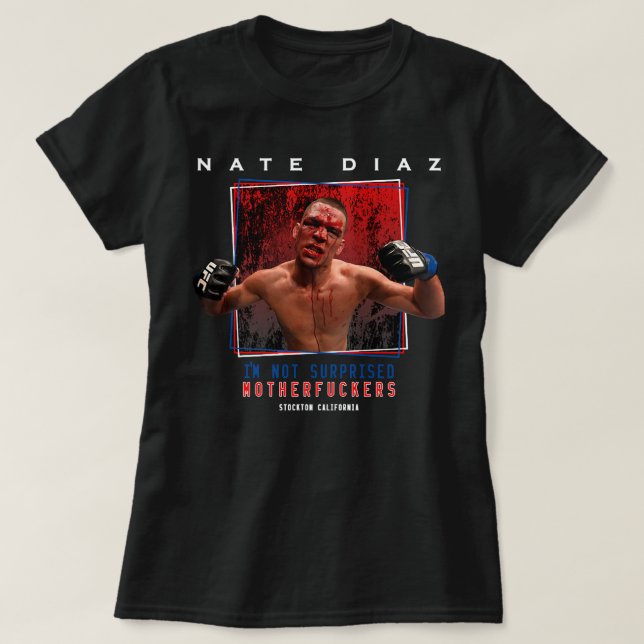Nate Diaz I&x27;No me sorprende la camiseta esenci (Diseño del anverso)