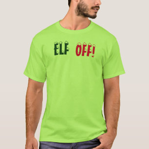 Navidades Angry Elf, ELF OFF, camiseta con: Closs