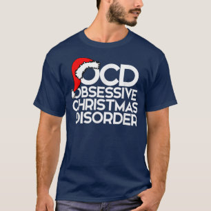 Navidades obsesionados OCD Camisa de desorden para