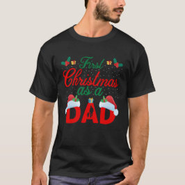 Navidades, Primera Navidad Como Camiseta De Papá