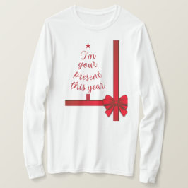 Navidades, soy tu presente este año camiseta
