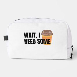 Neceser Espera, necesito café – Diseño divertido de cita d