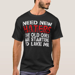Necesidad de nuevos odiadores: camiseta