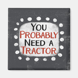 Necesidad De Un Imán De Refrigerador De Tractor