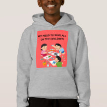 Necesitamos Salvar a Todos los Niños Sudadera con