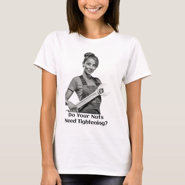¿Necesitan Apretarse Tus Tuercas? - Camiseta (Anverso)
