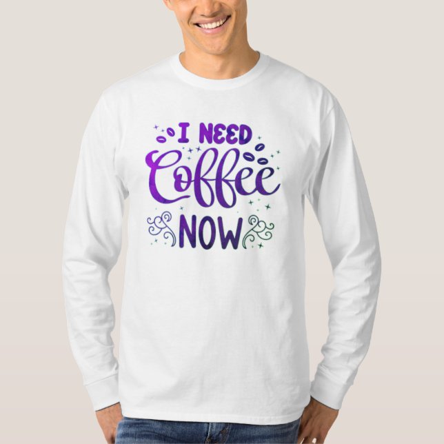 Necesito Café Ahora Camiseta De Manga Larga Básica (Anverso)