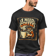 Necesito Café – Camiseta de Humor de Supervivencia