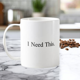 Necesito esta taza de café
