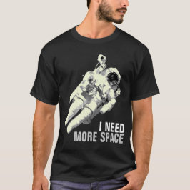 Necesito más camiseta gráfica de la camisa del