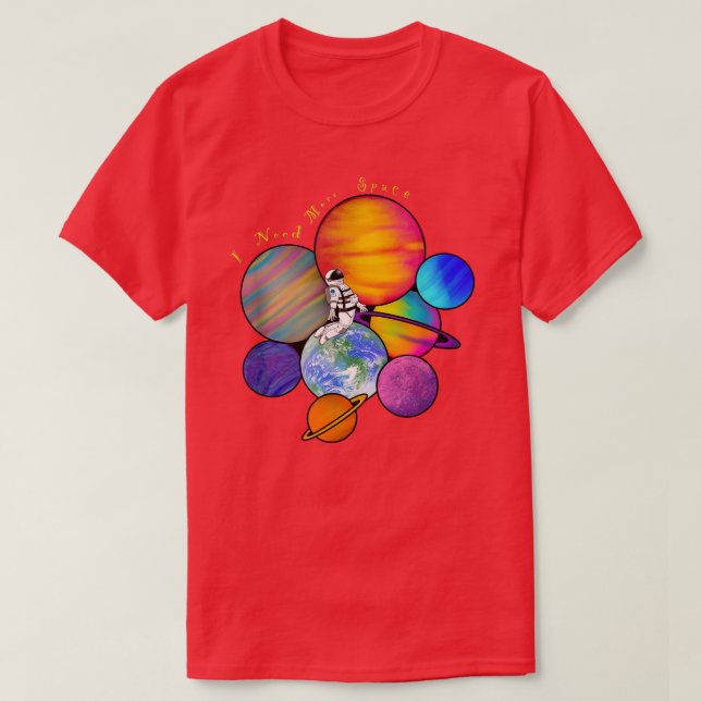 ¡Necesito Más Espacio! Camiseta (Diseño del anverso)