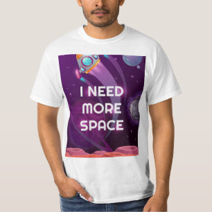 Necesito más espacio, camiseta divertida