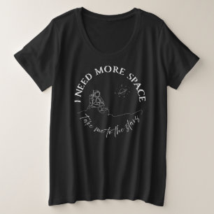 Necesito más espacio. Camiseta espacial Lover