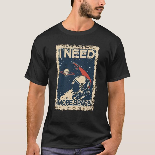 Necesito más espacio espacial astronauta de camisa (Anverso)