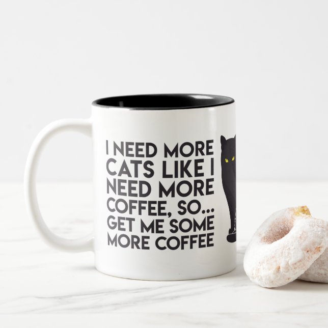 "Necesito más gatos como necesito más café…" Taza (Con donut)