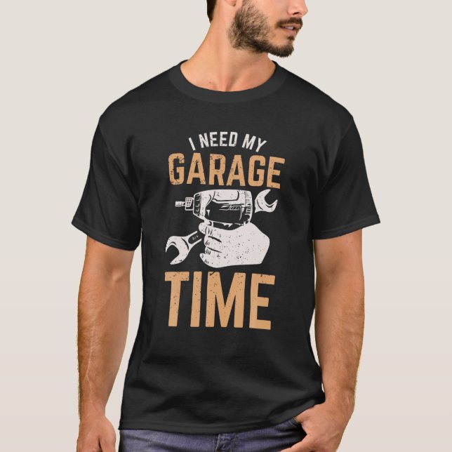 Necesito Mi Hora De Garaje Para Camisa (Anverso)
