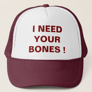 NECESITO TU Sombrero Camionero DE HUESOS