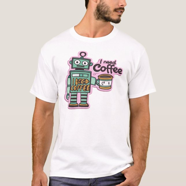 Necesito una camiseta con declaración de café (Anverso)